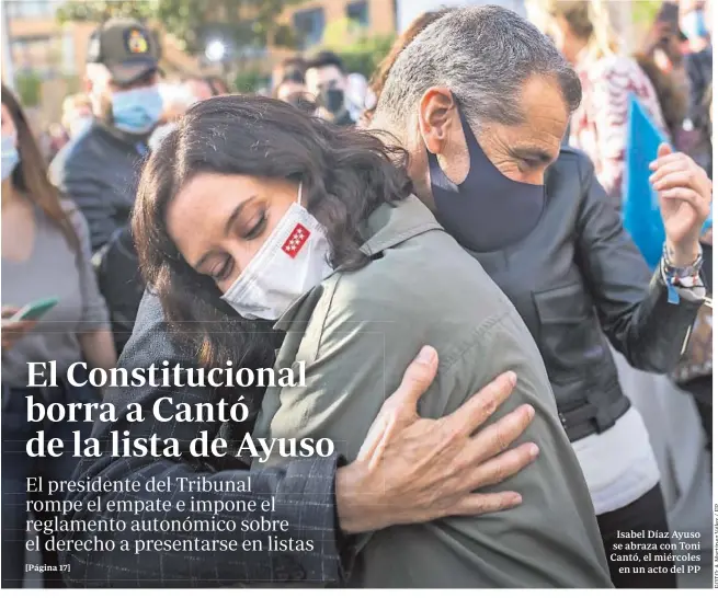  ??  ?? Isabel Díaz Ayuso se abraza con Toni Cantó, el miércoles en un acto del PP