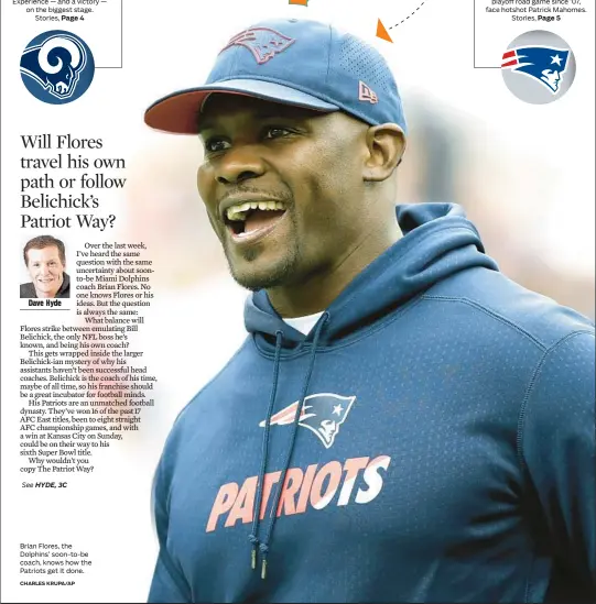  ?? CHARLES KRUPA/AP ?? Dave Hyde Brian Flores, the Dolphins’ soon-to-be coach, knows how the Patriots get it done.
