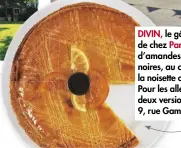  ??  ?? DIVIN, le gâteau basque de chez Pariès. À la crème d’amandes, aux cerises noires, au chocolat, à la noisette ou aux agrumes. Pour les allergique­s : deux versions sans gluten. 9, rue Gambetta. paries.fr