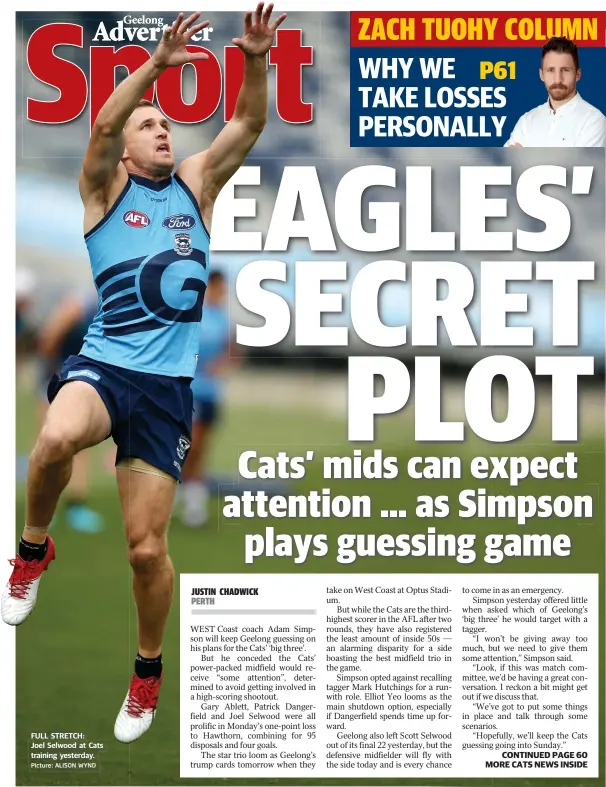  ?? Picture: ALISON WYND ?? FULL STRETCH: Joel Selwood at Cats training yesterday. CONTINUED PAGE 60 MORE CATS NEWS INSIDE