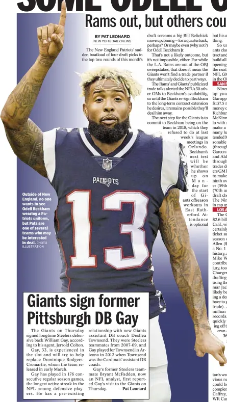  ??  ?? Outside of New England, no one wants to see Odell Beckham wearing a Patriots uniform, but Pats are one of several teams who may be interested in deal. SAN FRANCISCO 49ERS LOS ANGELES CHARGERS CAROLINA PANTHERS