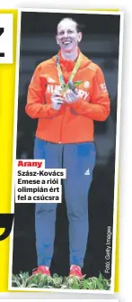  ?? ?? Arany Szász-Kovács Emese a riói olimpián ért fel a csúcsra