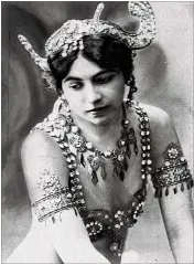  ?? AP ?? Born Margaretha Zelle, Mata Hari was executed during World War I for being a spy. She supposedly led tens of thousands of soldiers to their death during World War I.