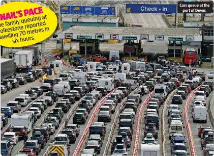  ?? ?? reported Folkestone metres in 70 travelling six hours.
Cars queue at the port of Dover.