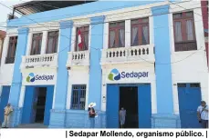  ??  ?? | Sedapar Mollendo, organismo público. |