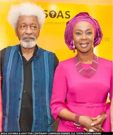  ??  ?? wole soyinKa & host for Centenary CaMPaign dinner, h.e, toyin ojora-saraKi