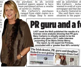  ??  ?? MASS BUY: Prominent PR executive Mary Carberry, who bought hundreds of copies of the MoS last Sunday
greater certainty