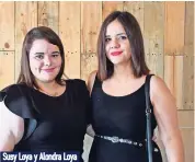  ??  ?? Susy Loya y Alondra Loya