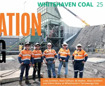  ?? ?? Luke Schillert, Matt Gillham, BJ Walker, Allan Schillert and Glenn Many at Whitehaven’s Tarrawonga Site.