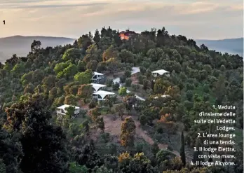  ??  ?? 1
1. Veduta d’insieme delle suite del Vedetta
Lodges. 2. L’area lounge
di una tenda. 3. Il lodge Elettra,
con vista mare. 4. Il lodge Alcyone.