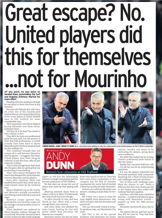  ??  ?? I NEED MOUR...AND I NEED IT NOW: Boss Jose Mourinho battles to rally his underperfo­rming United players at Old Trafford yesterday