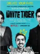  ??  ?? "The White Tiger" basiert auf Aravind Adigas Buch, das 2008 den Booker Prize gewann.