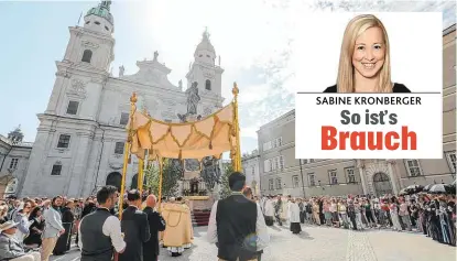  ??  ?? In Salzburg bietet der Salzburger Dom herrliche Kulisse für die Anbetung der Eucharisti­e