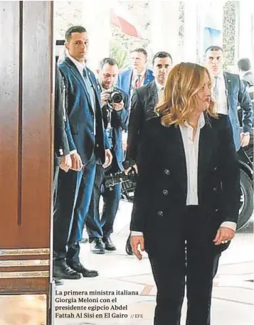  ?? // EFE ?? La primera ministra italiana Giorgia Meloni con el presidente egipcio Abdel Fattah Al Sisi en El Gairo