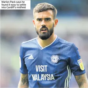  ??  ?? Marlon Pack says he found it easy to settle into Cardiff’s midfield