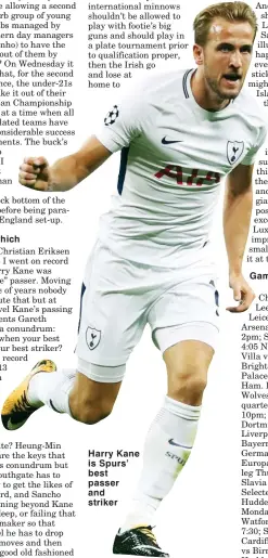  ??  ?? Harry Kane is Spurs’ best passer and striker