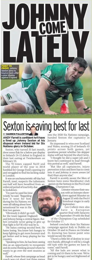  ??  ?? POINT TO PROVE Johnny Sexton aims to bounce back after a poor display against England