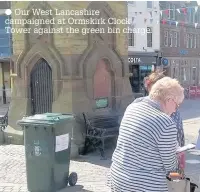  ?? Our West Lancashire campaigned at Ormskirk Clock Tower against the green bin charge ??