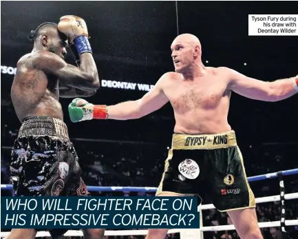  ??  ?? Tyson Fury during his draw with Deontay Wilder