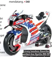  ?? ?? Livery bendera Amerika serikat dan Aprilia RS-GP 2024 jadi tantangan baru.