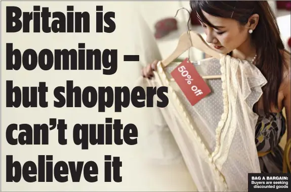  ??  ?? BAG A BARGAIN: Buyers are seeking
discounted goods