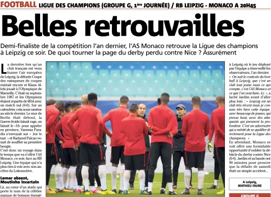  ?? (Photo AFP) Journée  ?? Leonardo Jardim a longuement brieffé ses troupes, hier, à la Red Bull Arena.