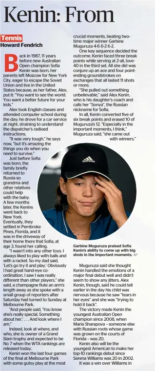  ?? AP ?? Garbine Muguruza praised Sofia Kenin’s ability to come up with big shots in the important moments.