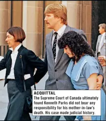  ??  ?? The Supreme Court of Canada ultimately found Kenneth Parks did not bear any responsibi­lity for his mother-in-law’s death. His case made judicial history.