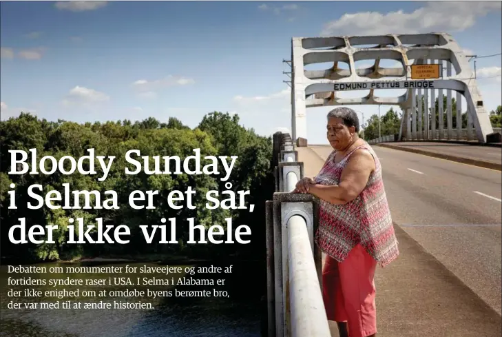  ??  ?? Joanne Bland på Edmund Pettus Bridge, som hun er modstander af at omdøbe.