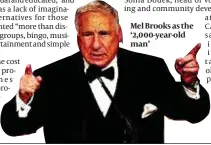  ??  ?? Mel Brooks as the ‘2,000-year-old man’