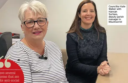  ?? ?? Councillor Kate Walker with Hannah Surtees, deputy parish manager in Mountsorre­l