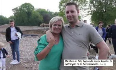  ?? Foto ZB ?? Caroline en Filip hopen de eerste klanten te ontvangen in de herfstvaka­ntie.