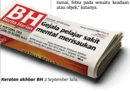  ??  ?? Keratan akhbar BH 2 September lalu.