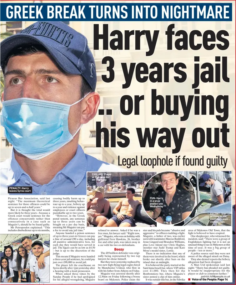  ??  ?? PENALTY: Harry leaves Syros court
CHILLED: Player at Mykonos bar on Thursday
FUN: Harry in a snap posted late Wednesday
ESCORT: Star arriving at the court with plain clothes cops