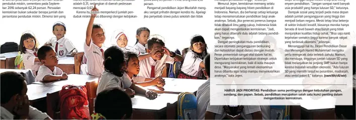  ?? MIFTAHUL HAYAT/JAWA POS ?? HARUS JADI PRIORITAS: Pendidikan sama pentingnya dengan kebutuhan pangan, sandang, dan papan. Sebab, pendidikan merupakan salah satu kunci penting dalam mengentask­an kemiskinan.