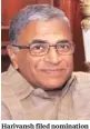  ??  ?? Harivansh filed nomination on Wednesday. The election will take place on Sept 14
