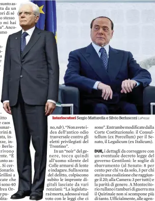  ?? LaPresse ?? Interlocut­ori Sergio Mattarella e Silvio Berlusconi