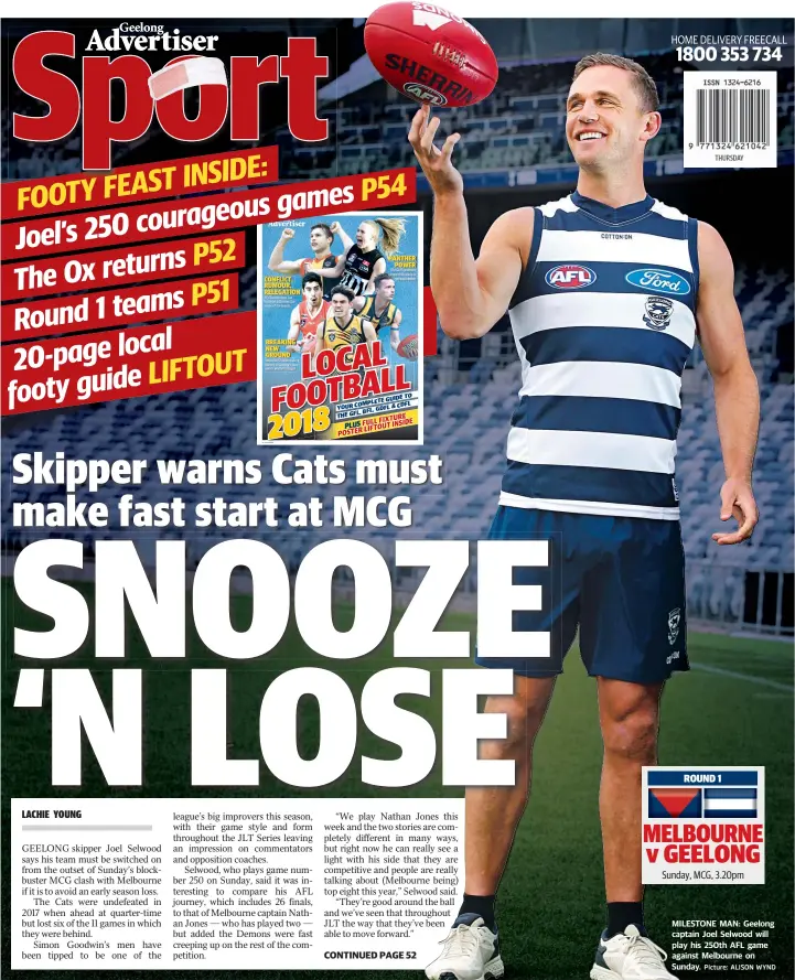  ?? Picture: ALISON WYND ?? MILESTONE MAN: Geelong captain Joel Selwood will play his 250th AFL game against Melbourne on Sunday.