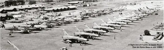  ??  ?? A flight line of F-105s at Takhli Royal Thai Air Force Base in late 1965