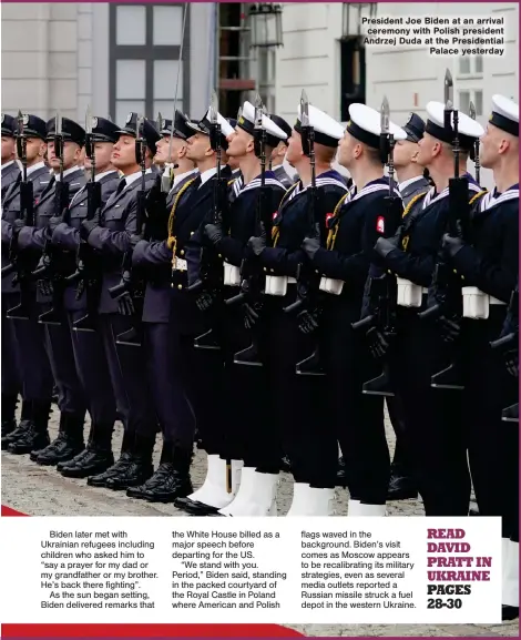  ?? ?? President Joe Biden at an arrival ceremony with Polish president Andrzej Duda at the Presidenti­al Palace yesterday