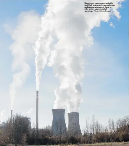  ??  ?? Businesses have woken up to the fact their stakeholde­rs, employees and consumers expect them to take action against global warming.