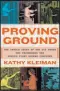  ?? ?? “Proving Ground” by Kathy Kleiman (Grand Central Publishing, $30)