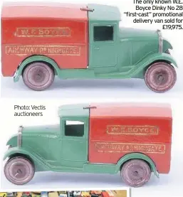  ??  ?? The only known W.E. Boyce Dinky No 28 “first-cast” promotiona­l delivery van sold for £19,975. Most collectors’ fairs have selections of Dinky cars like these to tempt buyers, with prices starting at a few pounds. The eagle-eyed will spot the treasures and bag bargains