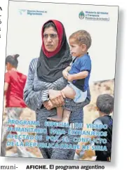  ?? AFP ?? AFICHE. El programa argentino dedicado a refugiados sirios.