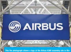  ??  ?? This file photograph shows a logo at the Airbus A380 assembly site in Blagnac, southern France. — AFP