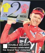  ??  ?? DOUBLE DELIGHT: Froome celebrates his Grand Tour victories