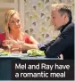  ??  ?? Mel and Ray have a romantic meal