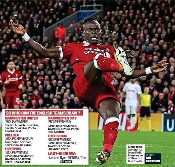  ?? IAN HODGSON PICTURE: ?? Mane man: Acrobatics from Sadio Mane as he volleys in a fine fourth