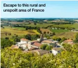  ??  ?? Escape to this rural and unspoilt area of France