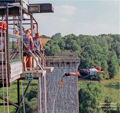  ?? ?? Bungee jumping at the Souleuvre Viaduct
near Sourdeval